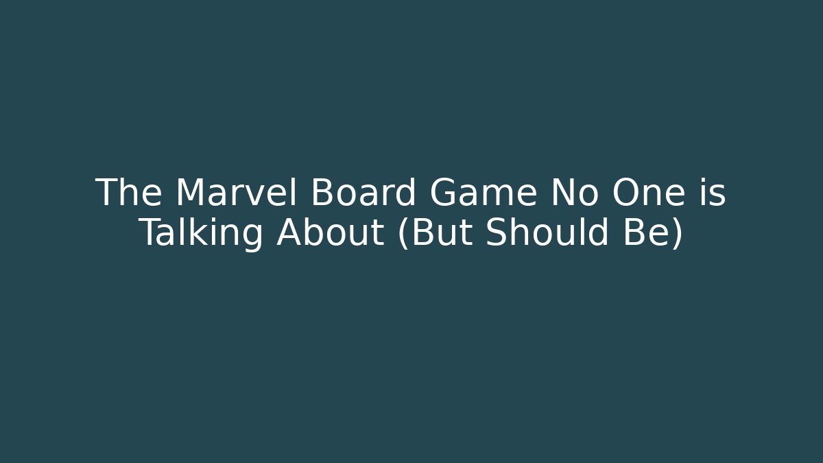 The Marvel Board Game No One is Talking About (But Should Be)