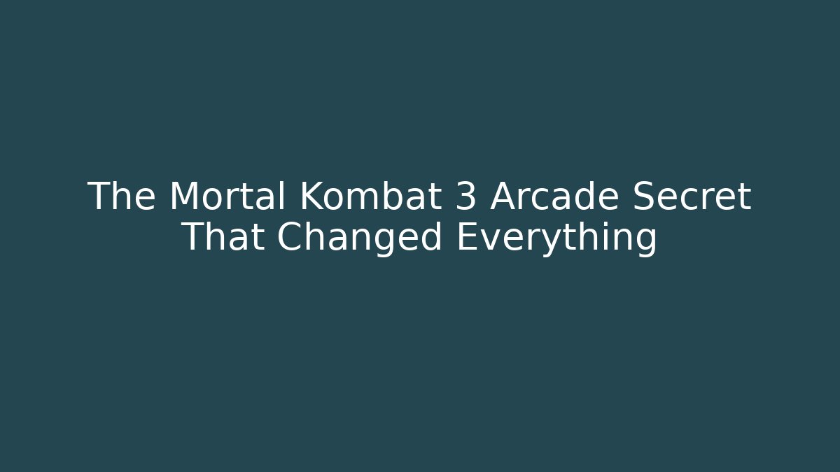 The Mortal Kombat 3 Arcade Secret That Changed Everything