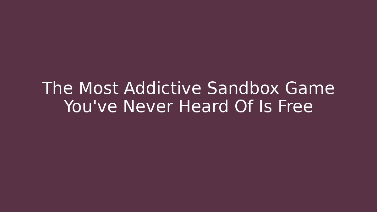 The Most Addictive Sandbox Game You've Never Heard Of Is Free - Celivion