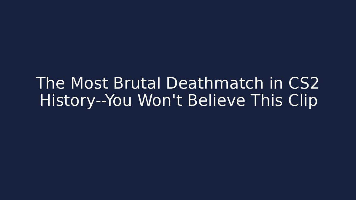 The Most Brutal Deathmatch in CS2 History—You Won't Believe This Clip