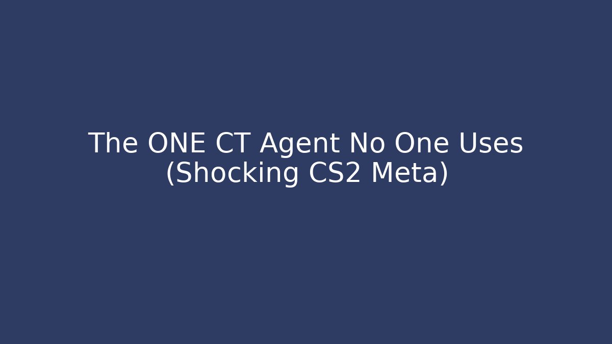 The ONE CT Agent No One Uses (Shocking CS2 Meta)