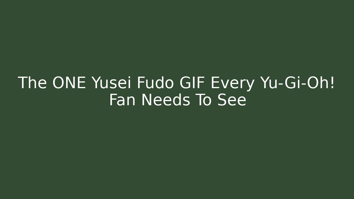 The ONE Yusei Fudo GIF Every Yu-Gi-Oh! Fan Needs To See