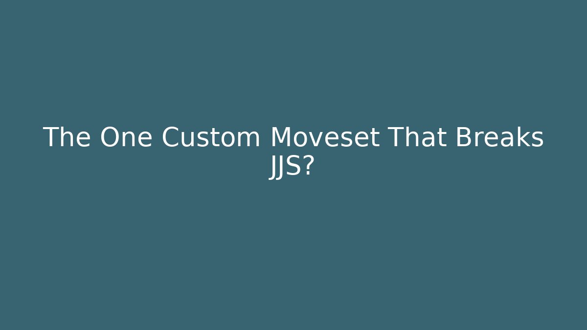 The One Custom Moveset That Breaks JJS? - Celivion