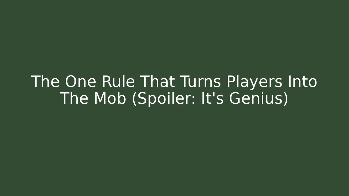 The One Rule That Turns Players Into The Mob (Spoiler: It’s Genius) - Celivion