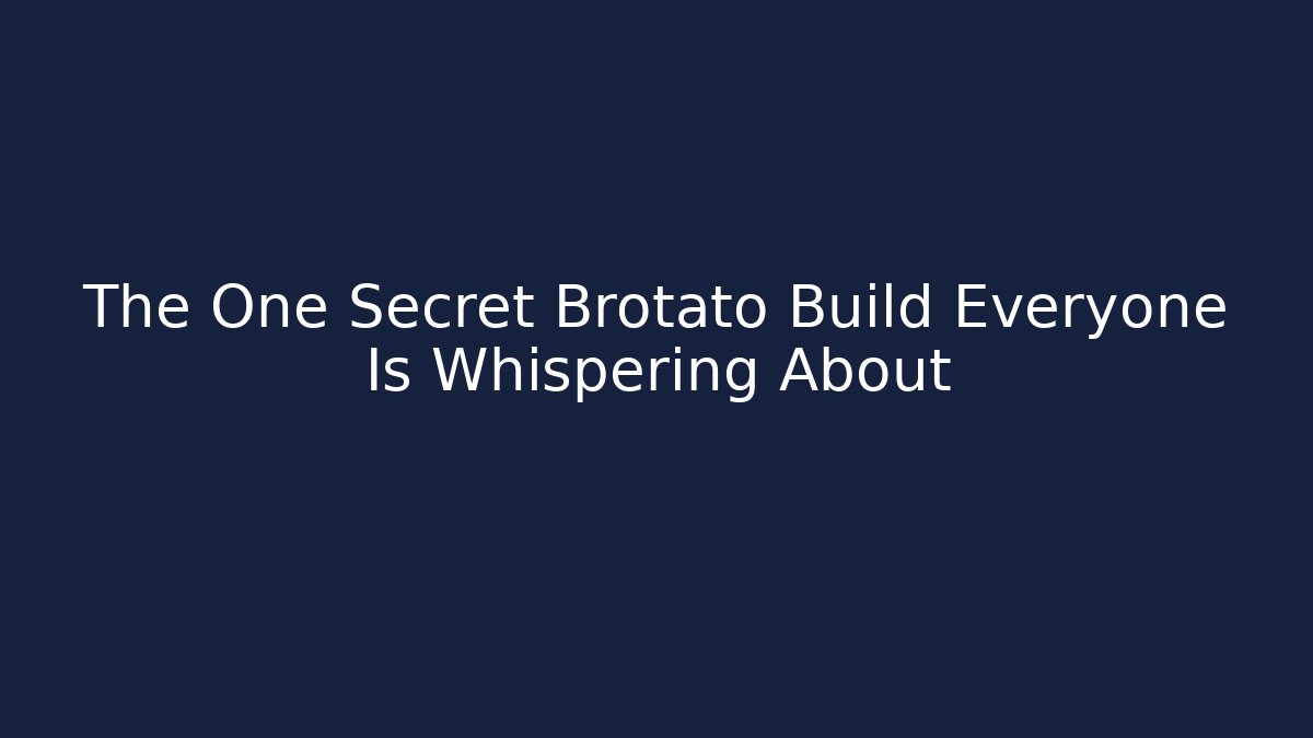 The One Secret Brotato Build Everyone Is Whispering About