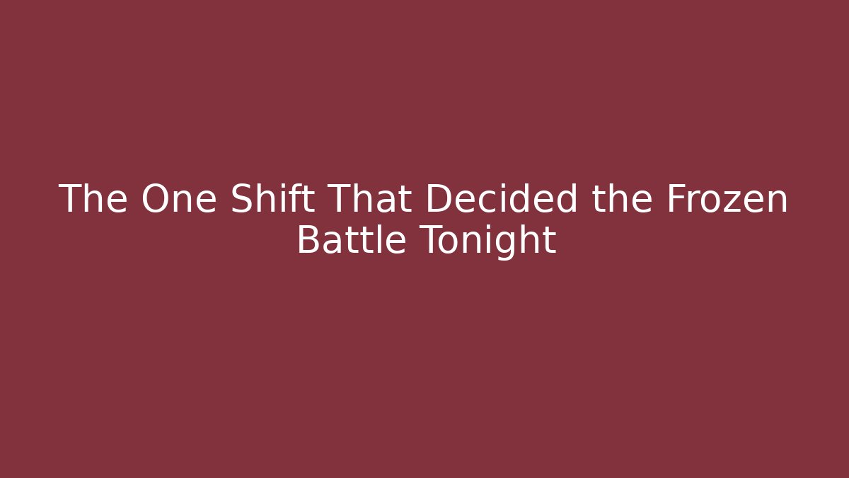 The One Shift That Decided the Frozen Battle Tonight