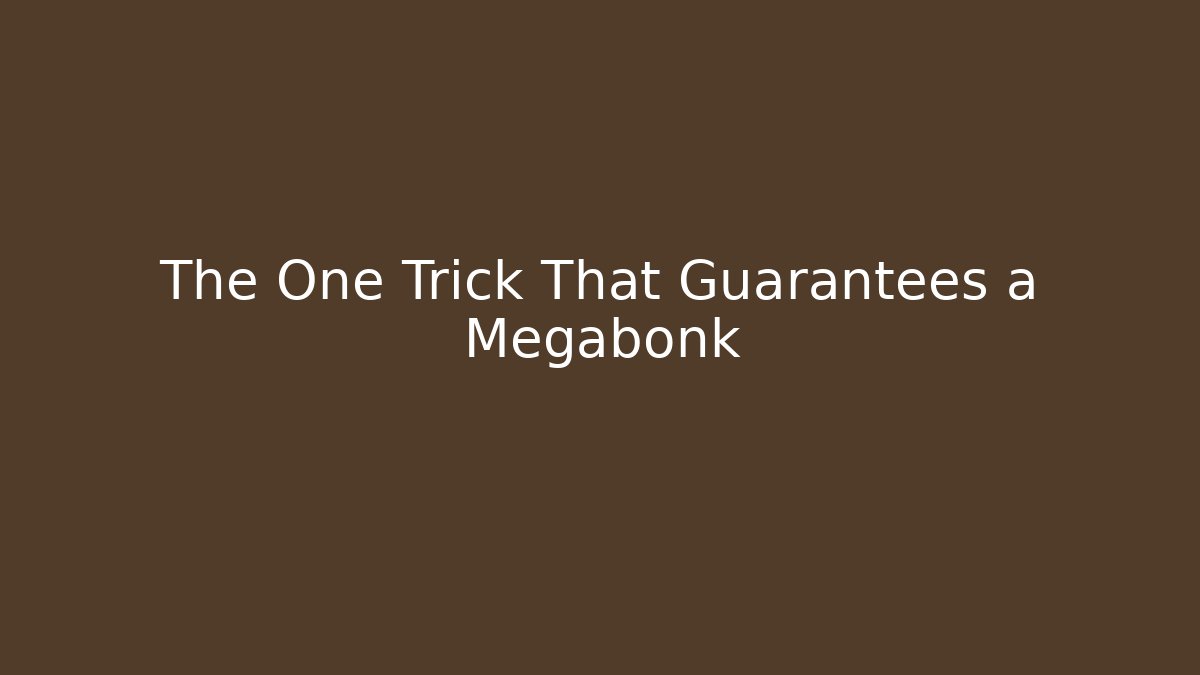 The One Trick That Guarantees a Megabonk