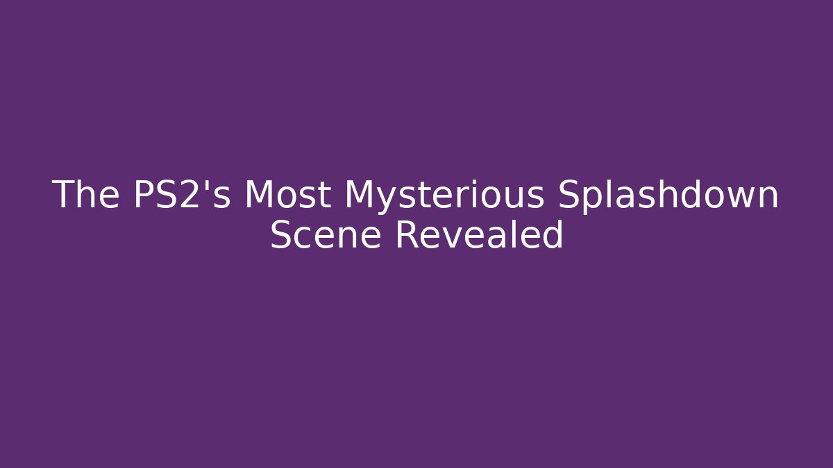 The PS2's Most Mysterious Splashdown Scene Revealed