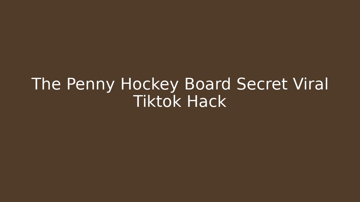 The Penny Hockey Board Secret Viral Tiktok Hack