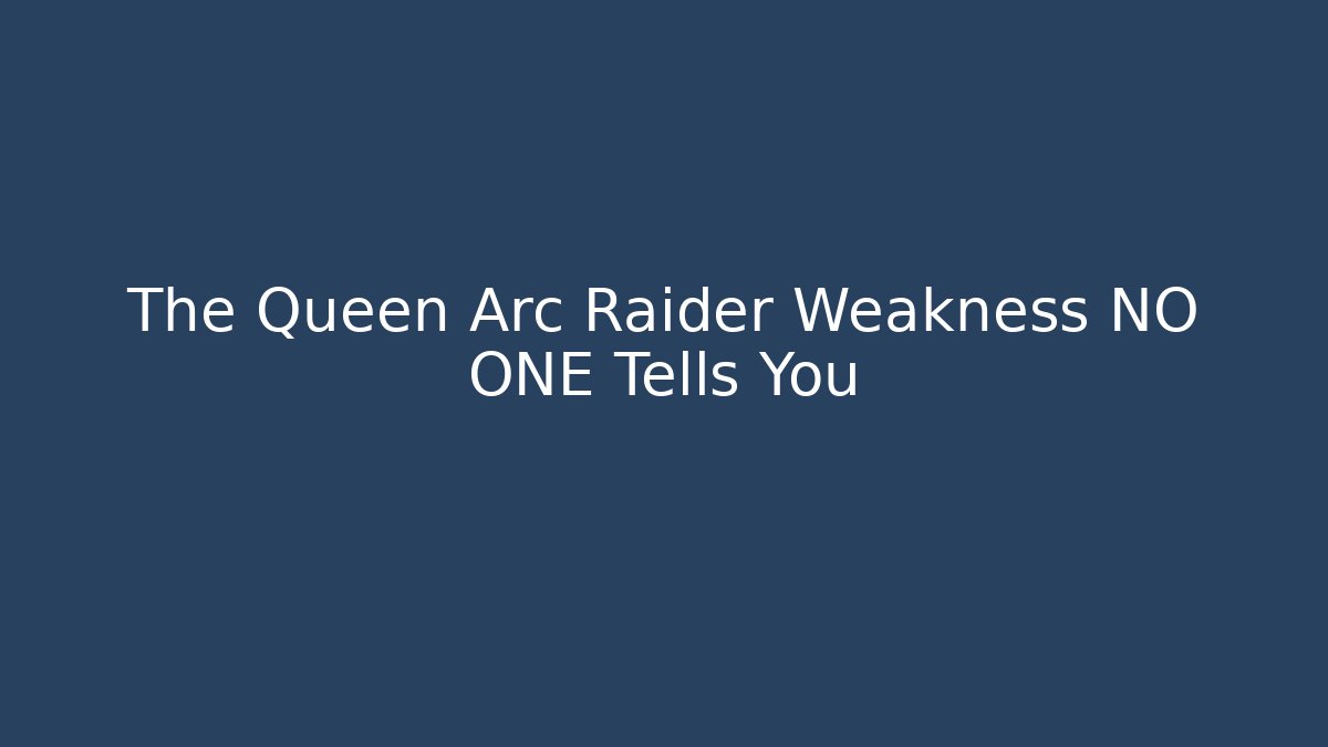 The Queen Arc Raider Weakness NO ONE Tells You