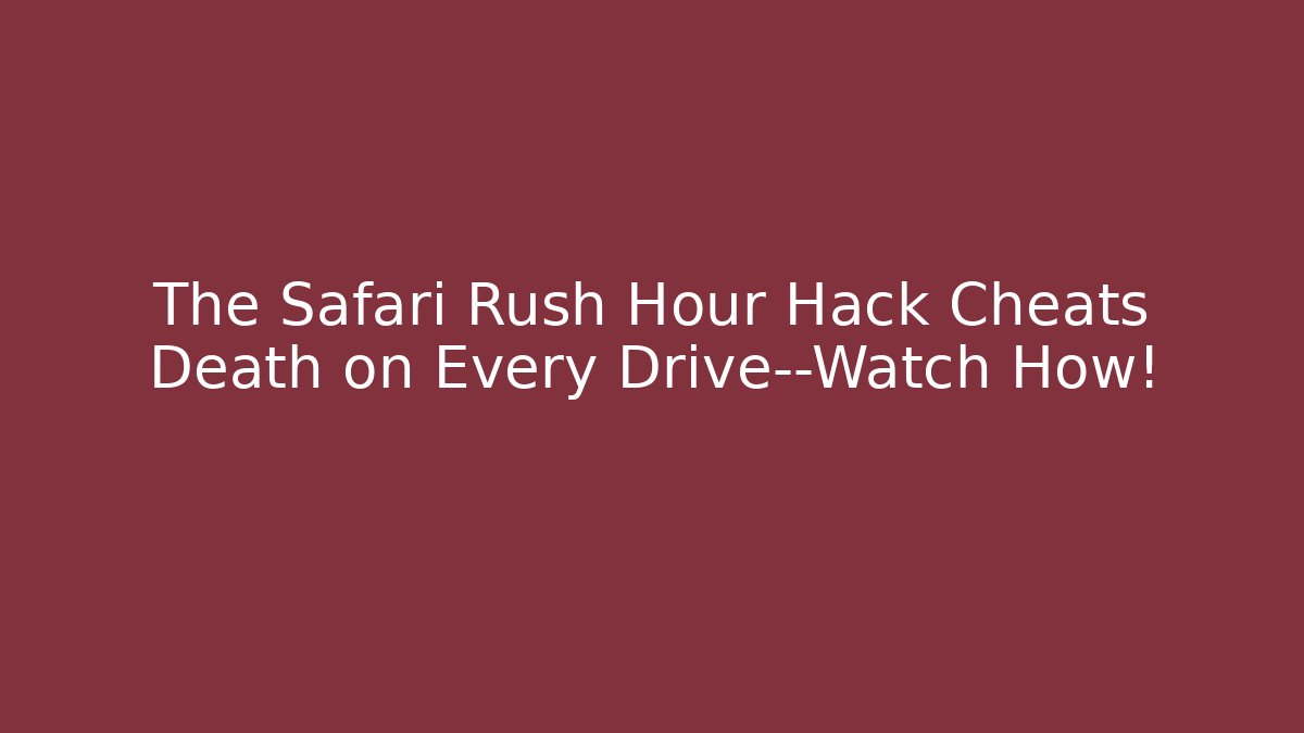 The Safari Rush Hour Hack Cheats Death on Every Drive—Watch How!