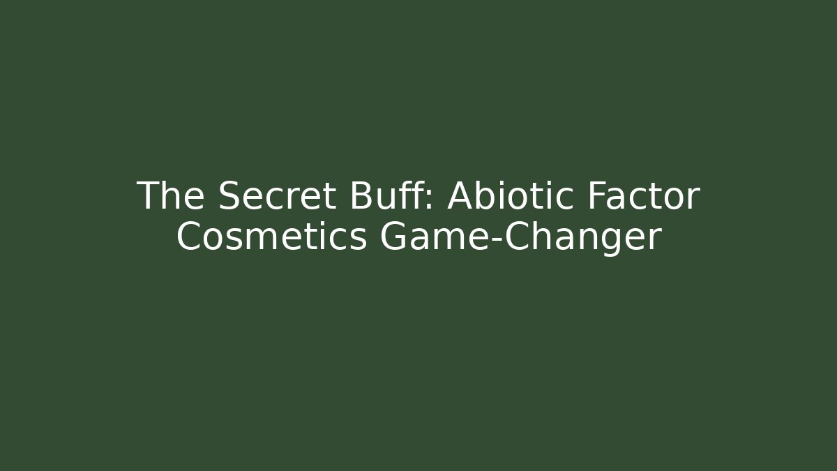 The Secret Buff: Abiotic Factor Cosmetics Game-Changer