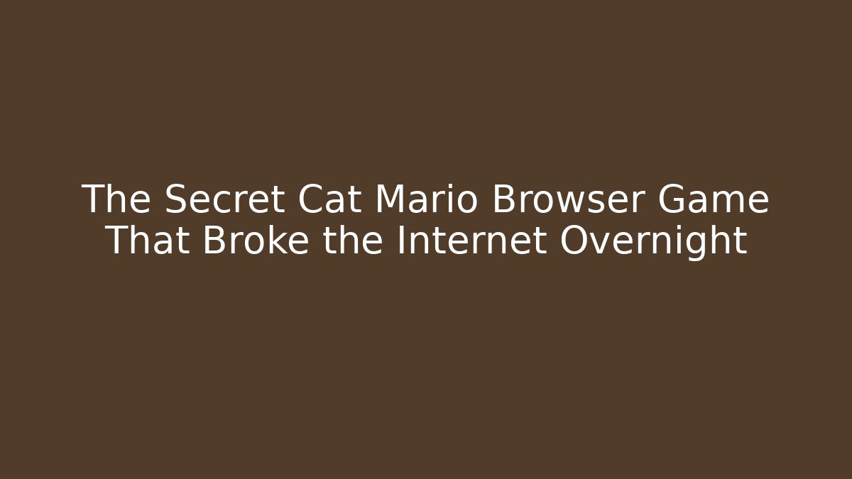 The Secret Cat Mario Browser Game That Broke the Internet Overnight