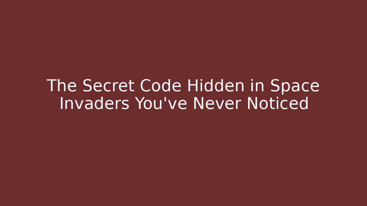 The Secret Code Hidden in Space Invaders You’ve Never Noticed - Celivion
