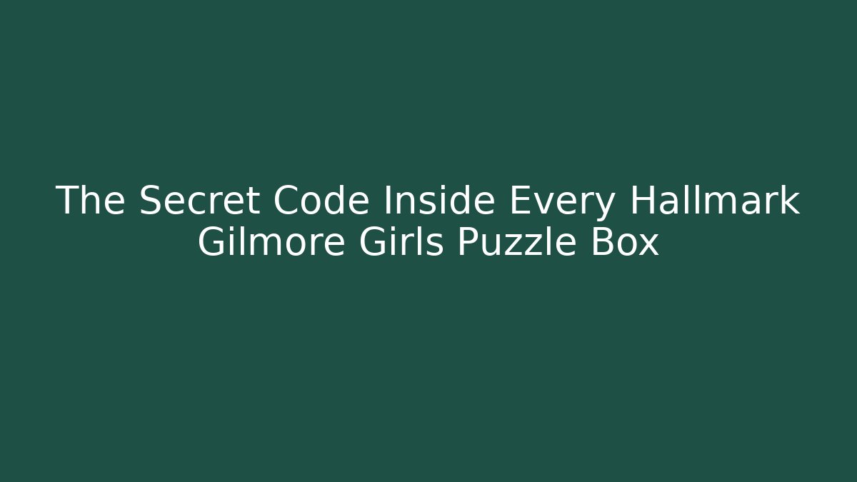 The Secret Code Inside Every Hallmark Gilmore Girls Puzzle Box
