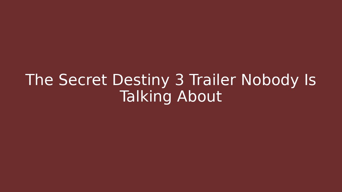 The Secret Destiny 3 Trailer Nobody Is Talking About