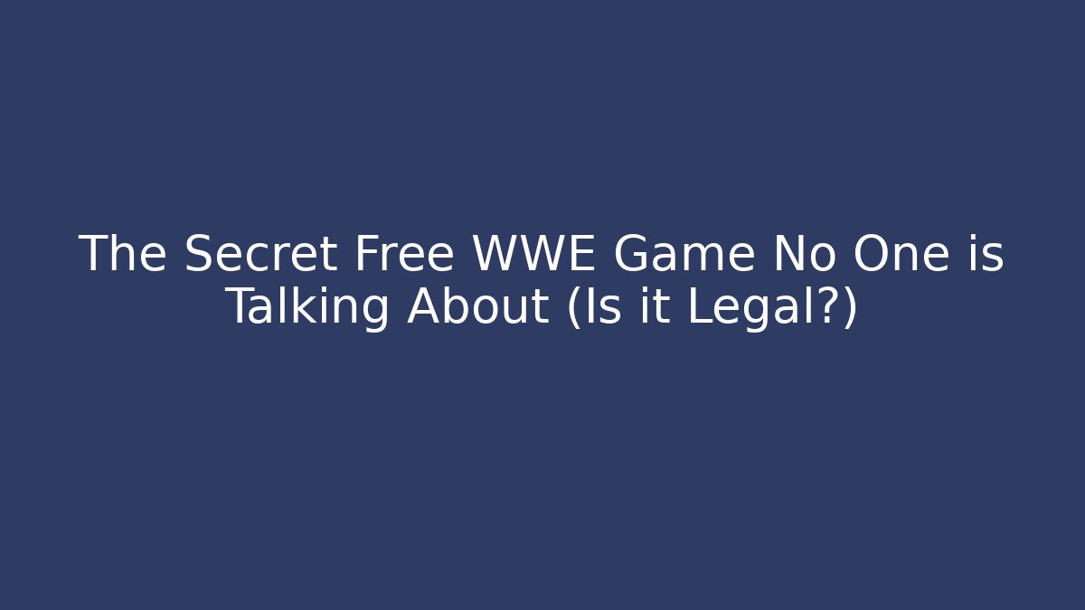 The Secret Free WWE Game No One is Talking About (Is it Legal?)