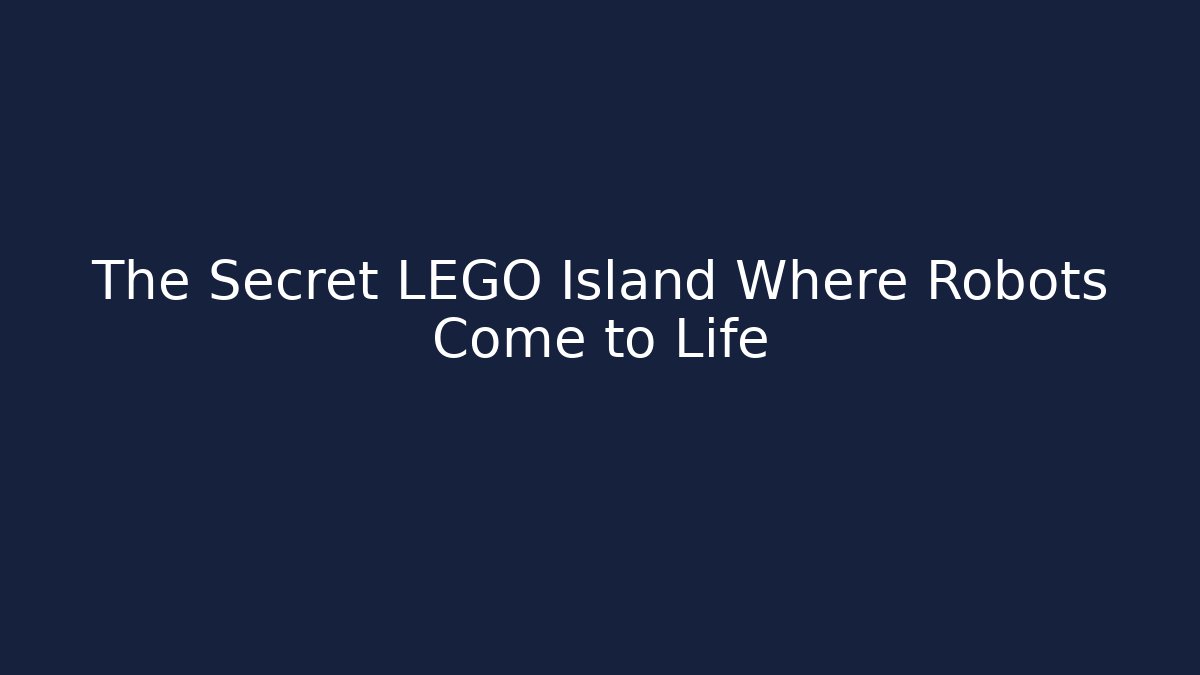 The Secret LEGO Island Where Robots Come to Life