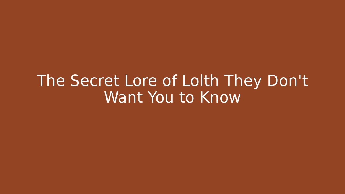 The Secret Lore of Lolth They Don't Want You to Know
