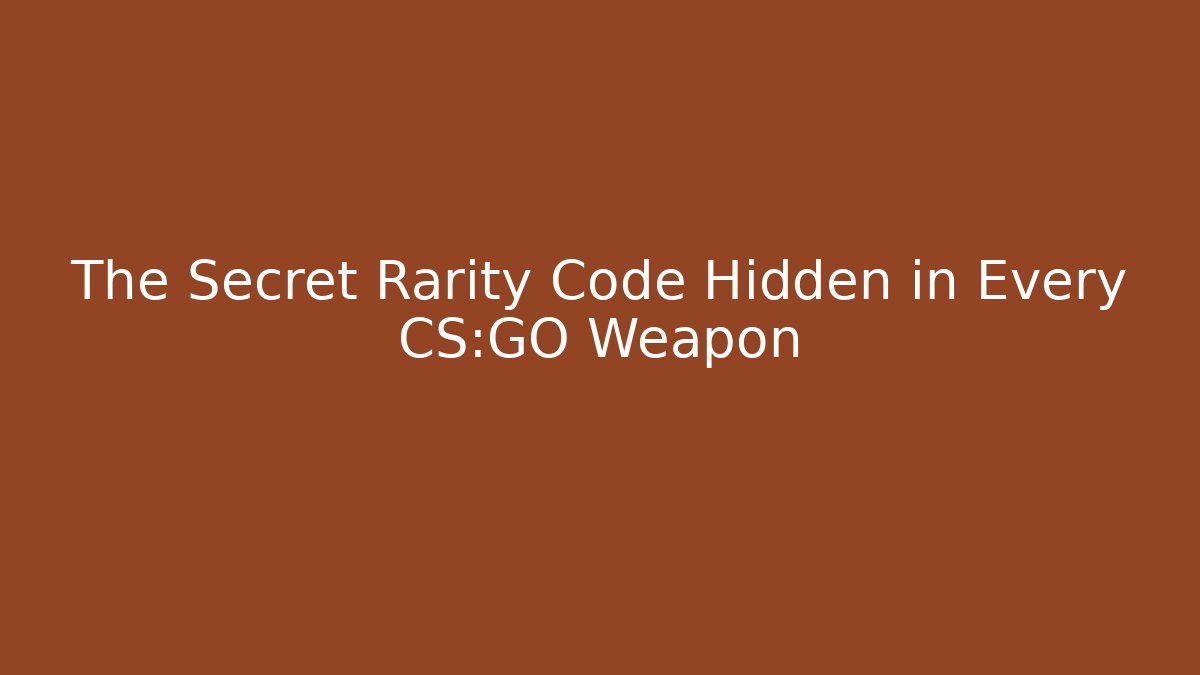 The Secret Rarity Code Hidden in Every CS:GO Weapon