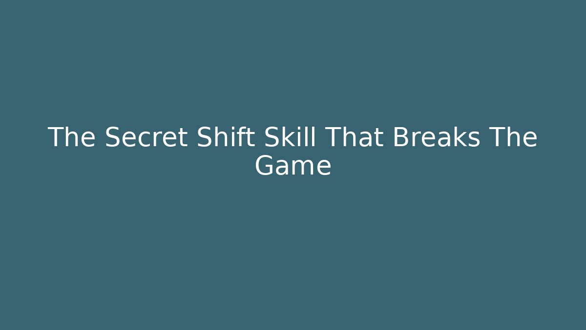 The Secret Shift Skill That Breaks The Game - Celivion