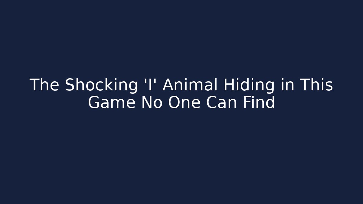The Shocking 'I' Animal Hiding in This Game No One Can Find