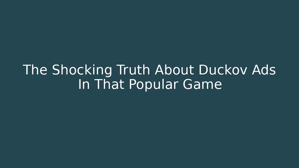 The Shocking Truth About Duckov Ads In That Popular Game