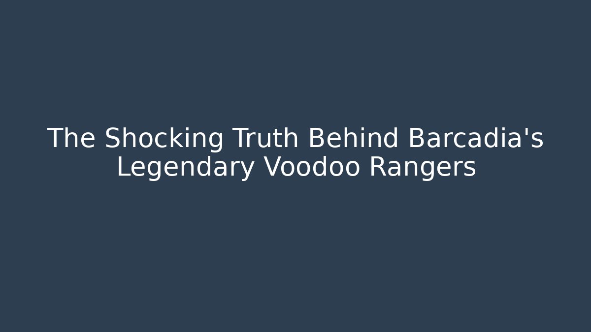 The Shocking Truth Behind Barcadia's Legendary Voodoo Rangers