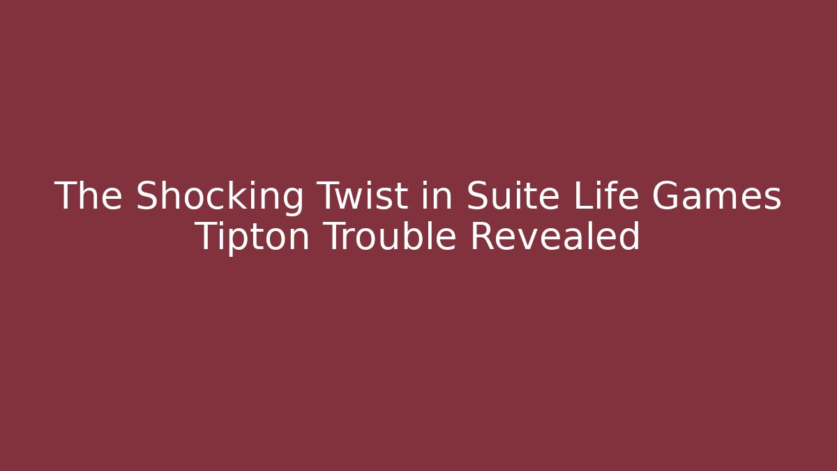 The Shocking Twist in Suite Life Games Tipton Trouble Revealed - Celivion