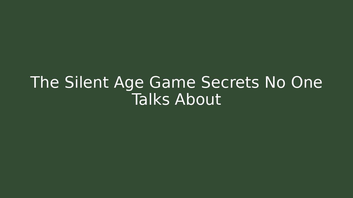 The Silent Age Game Secrets No One Talks About - Celivion