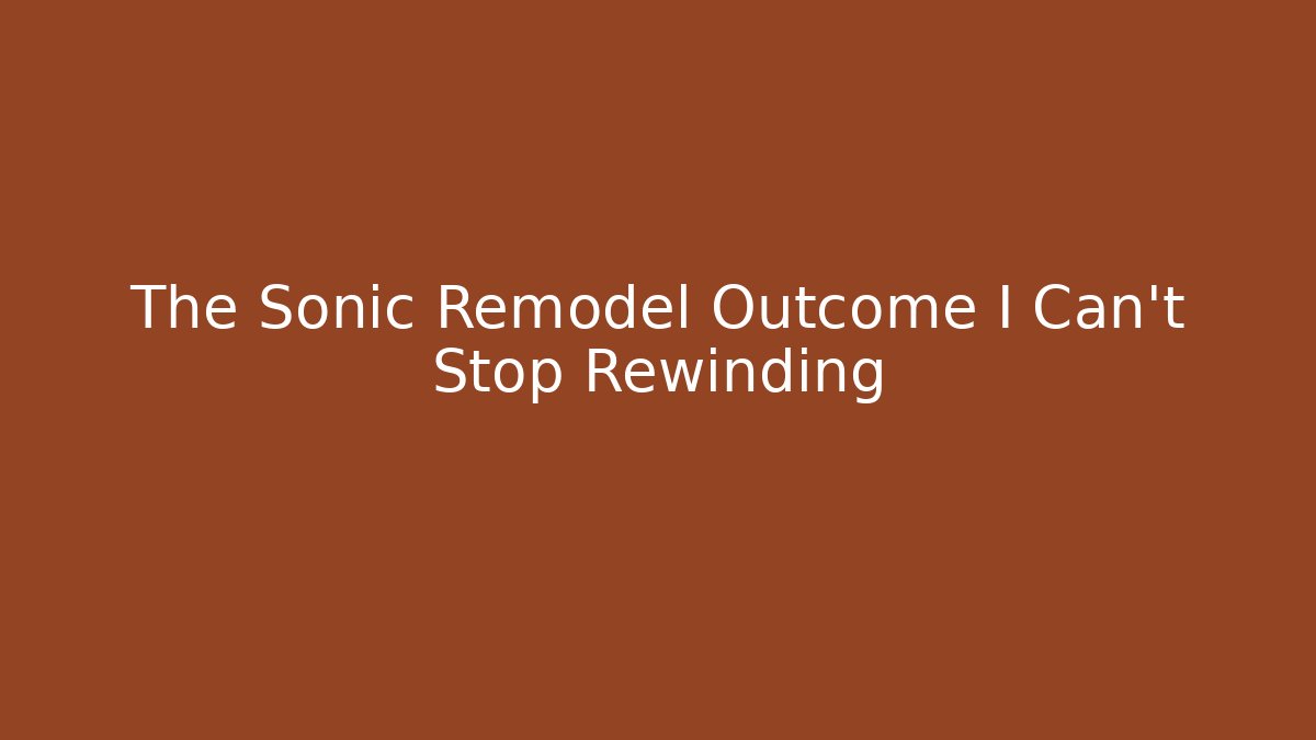 The Sonic Remodel Outcome I Can't Stop Rewinding - Celivion