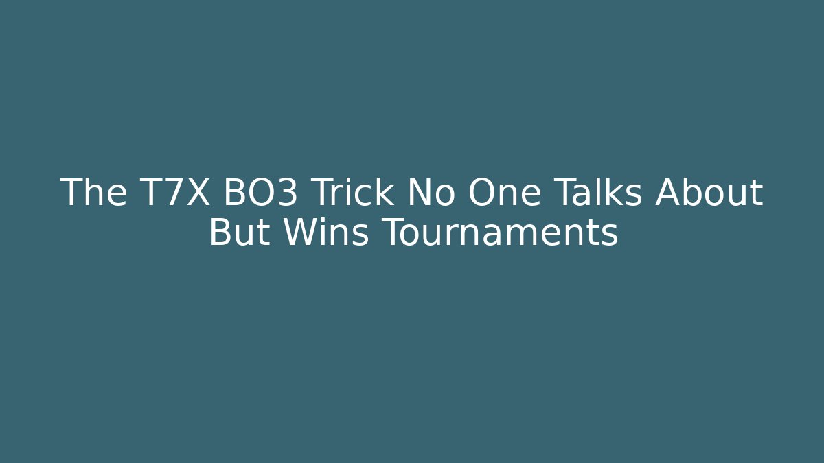 The T7X BO3 Trick No One Talks About But Wins Tournaments - Celivion
