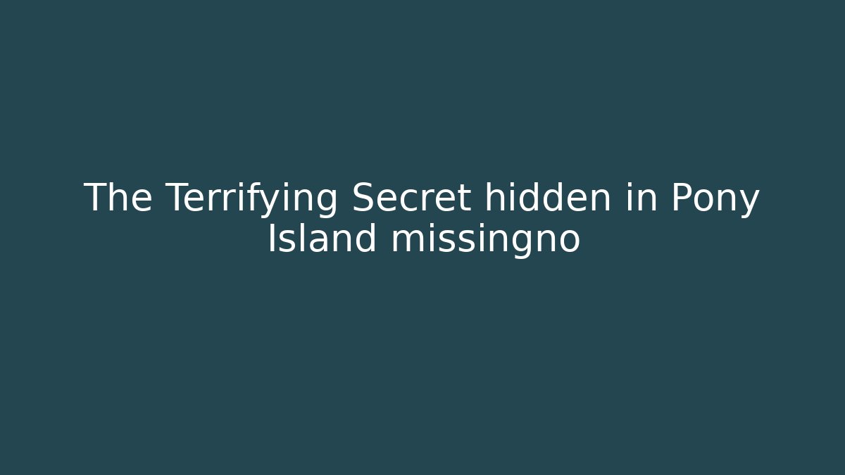 The Terrifying Secret hidden in Pony Island missingno