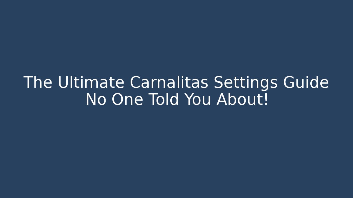 The Ultimate Carnalitas Settings Guide No One Told You About!