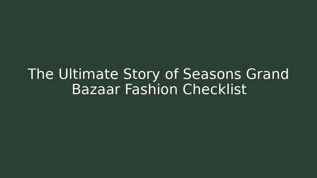 The Ultimate Story of Seasons Grand Bazaar Fashion Checklist