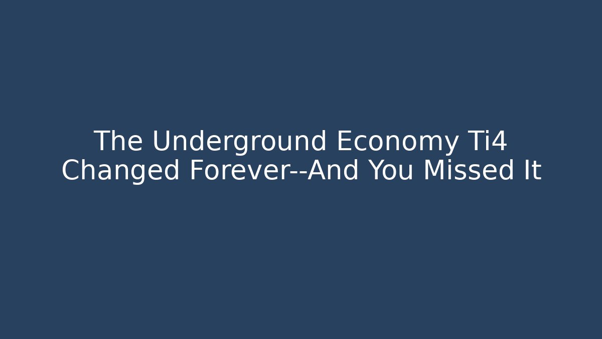 The Underground Economy Ti4 Changed Forever—And You Missed It
