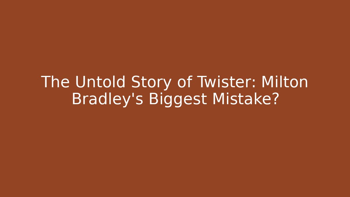 The Untold Story of Twister: Milton Bradley's Biggest Mistake? - Celivion