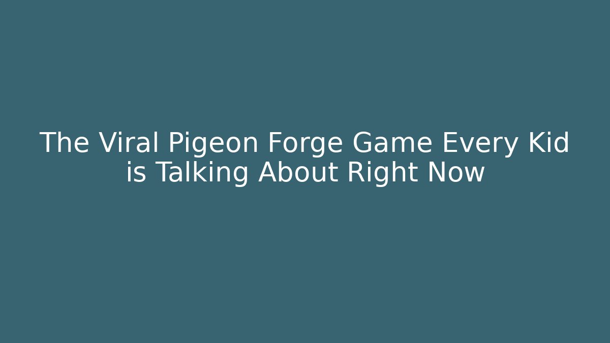 The Viral Pigeon Forge Game Every Kid is Talking About Right Now