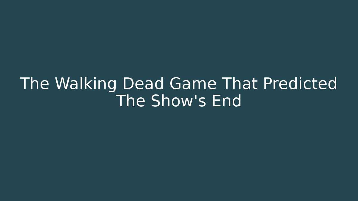 The Walking Dead Game That Predicted The Show's End