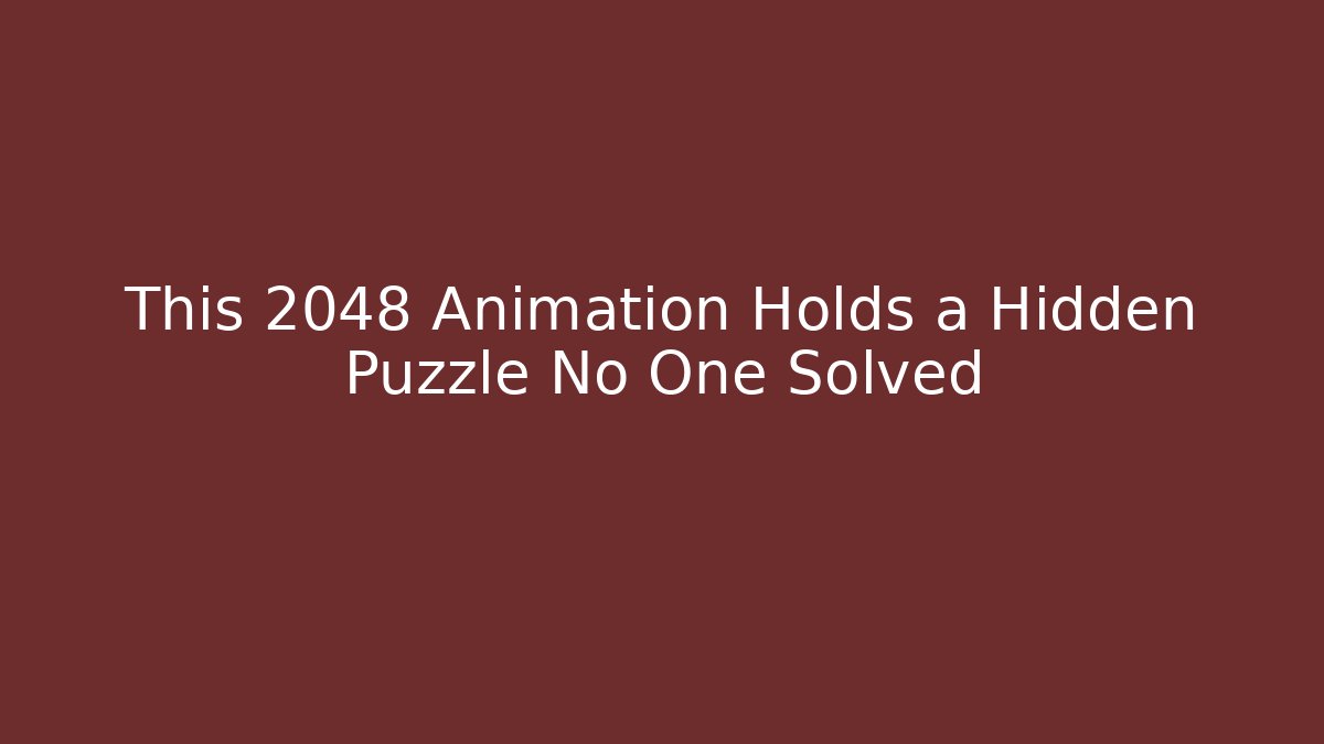 This 2048 Animation Holds a Hidden Puzzle No One Solved