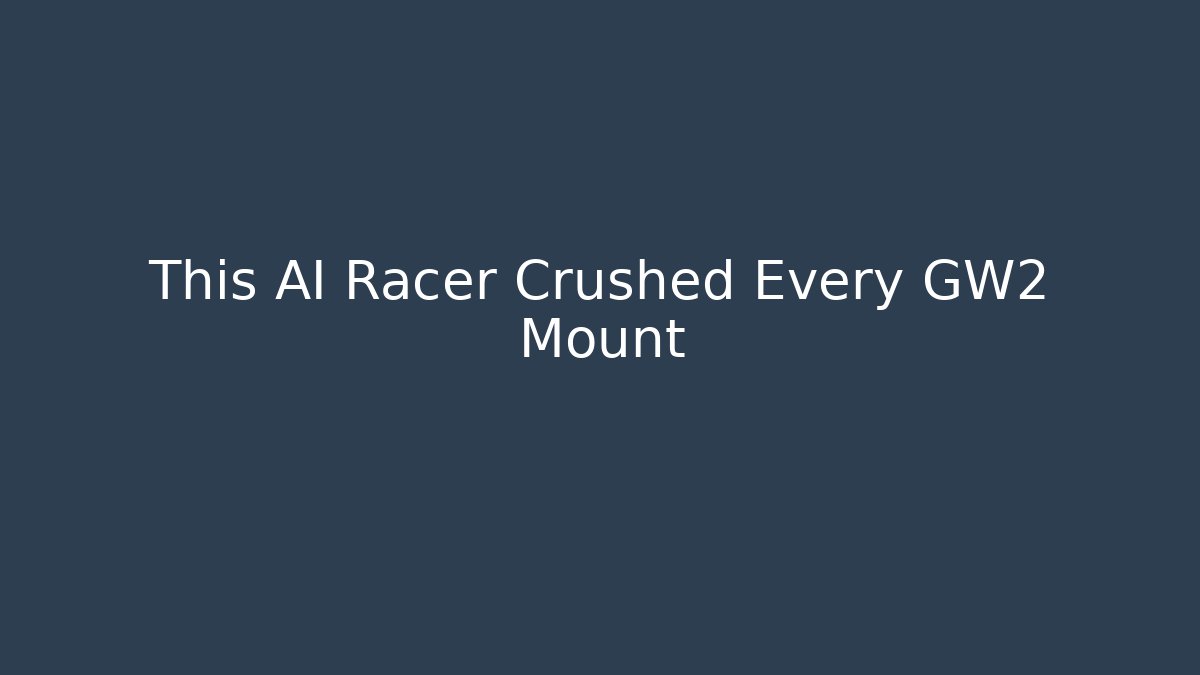 This AI Racer Crushed Every GW2 Mount