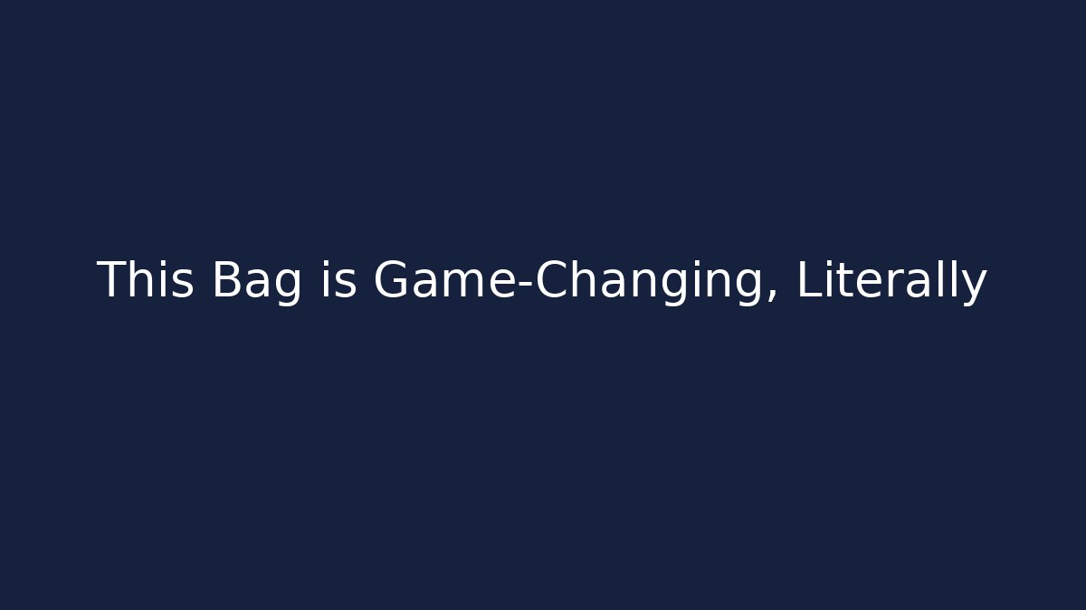 This Bag is Game-Changing, Literally - Celivion