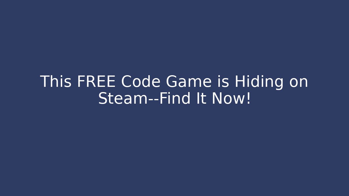 This FREE Code Game is Hiding on Steam—Find It Now!