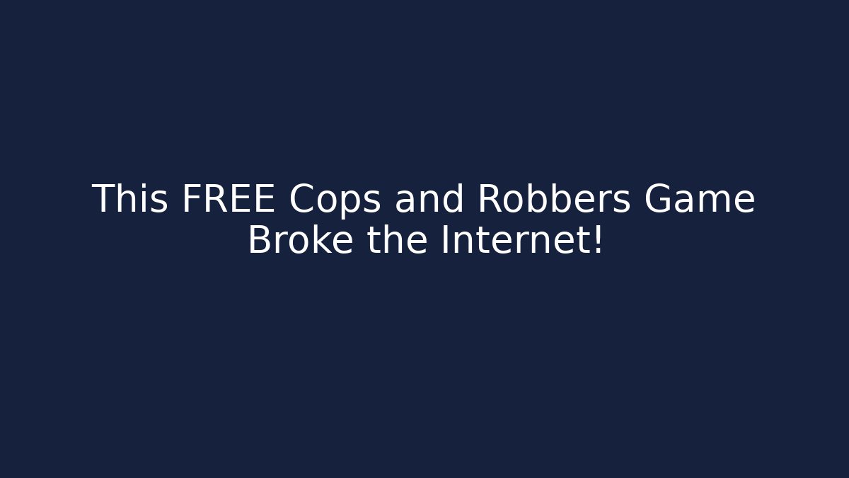 This FREE Cops and Robbers Game Broke the Internet!