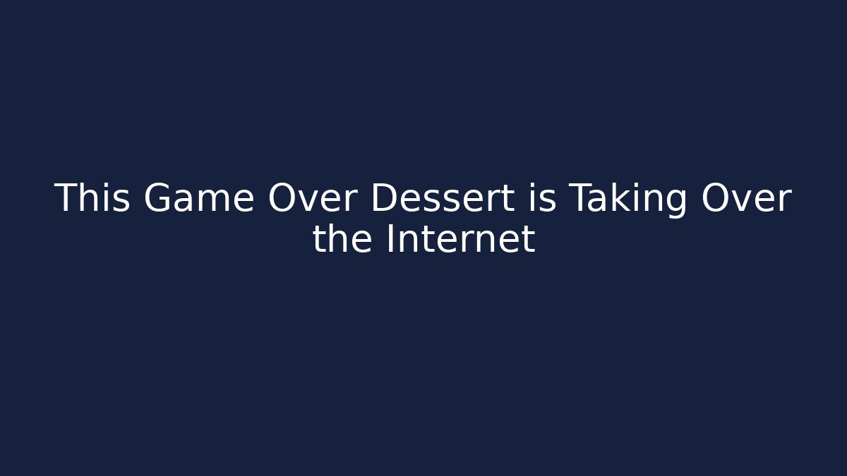 This Game Over Dessert is Taking Over the Internet