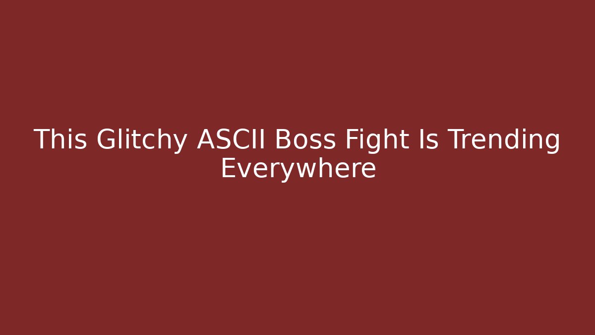 This Glitchy ASCII Boss Fight Is Trending Everywhere
