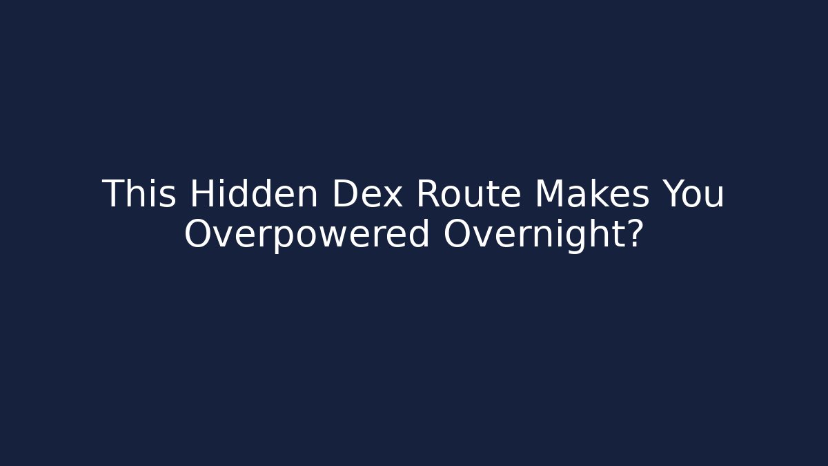 This Hidden Dex Route Makes You Overpowered Overnight? - Celivion