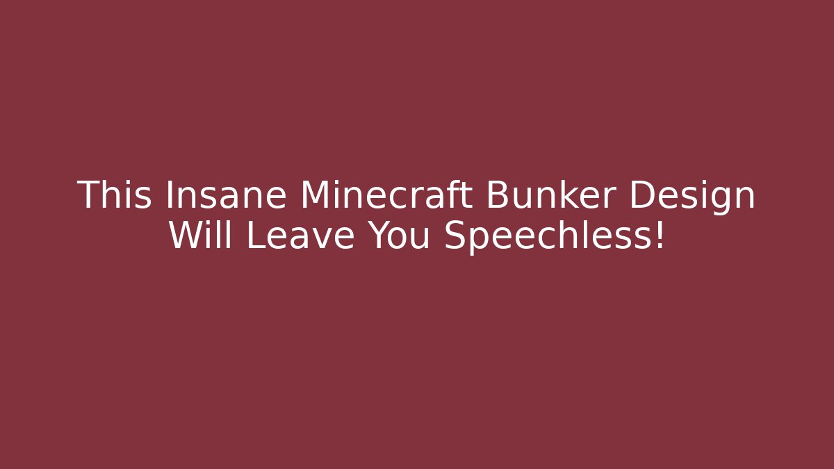 This Insane Minecraft Bunker Design Will Leave You Speechless!