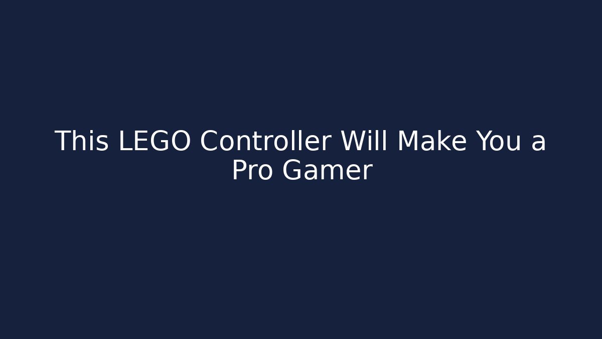 This LEGO Controller Will Make You a Pro Gamer