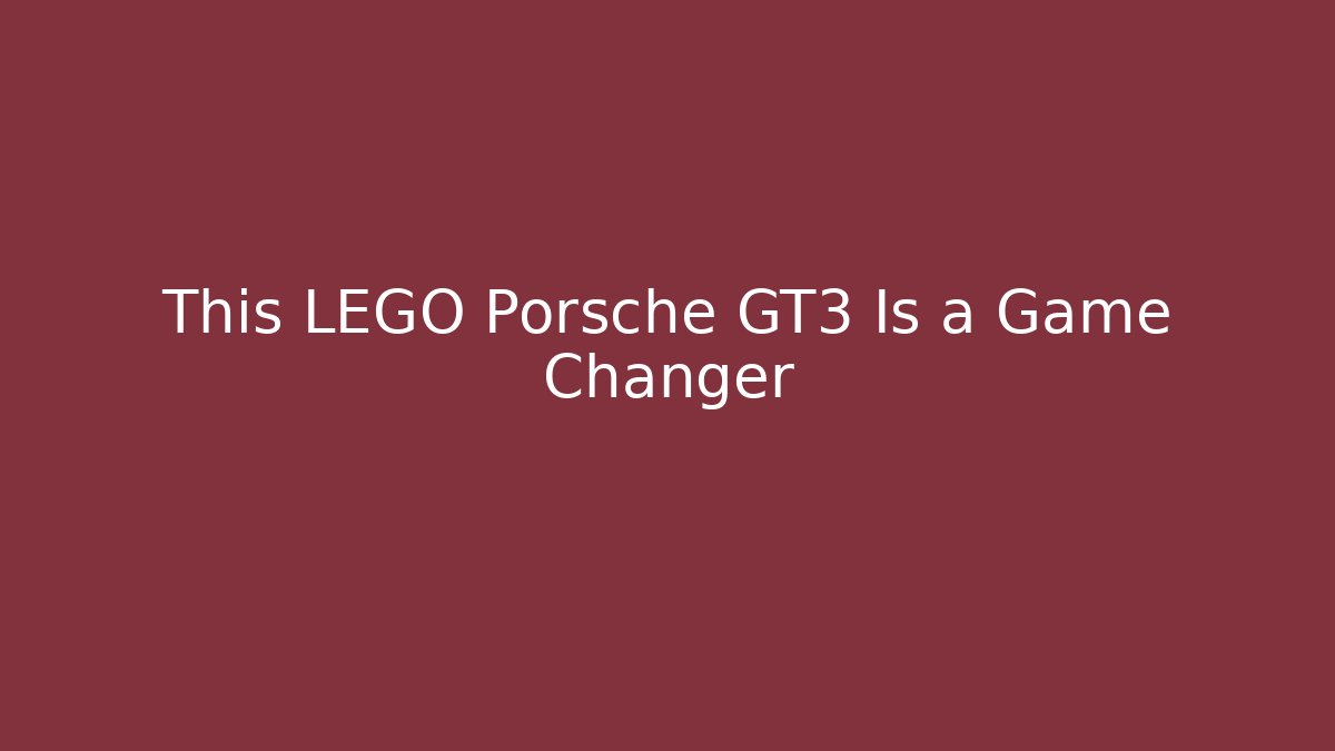 This LEGO Porsche GT3 Is a Game Changer